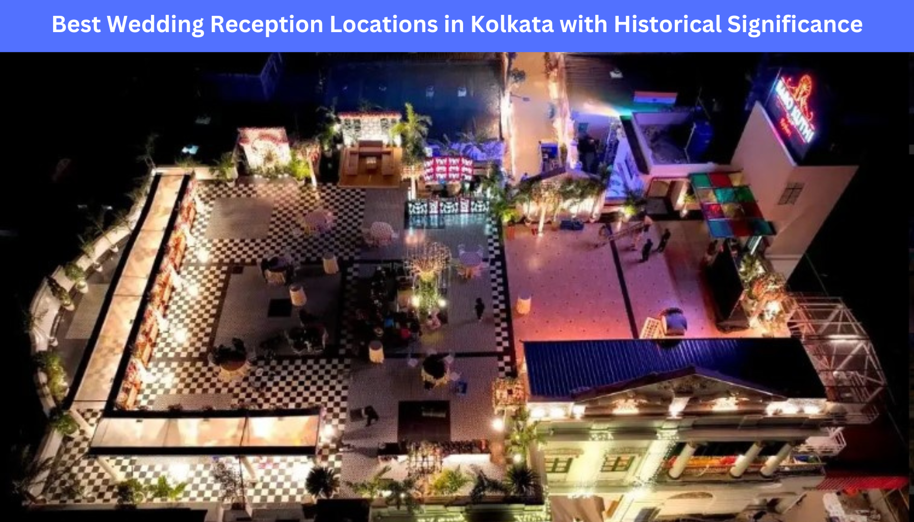 Best Wedding Reception Locations in Kolkata with Historical Significance